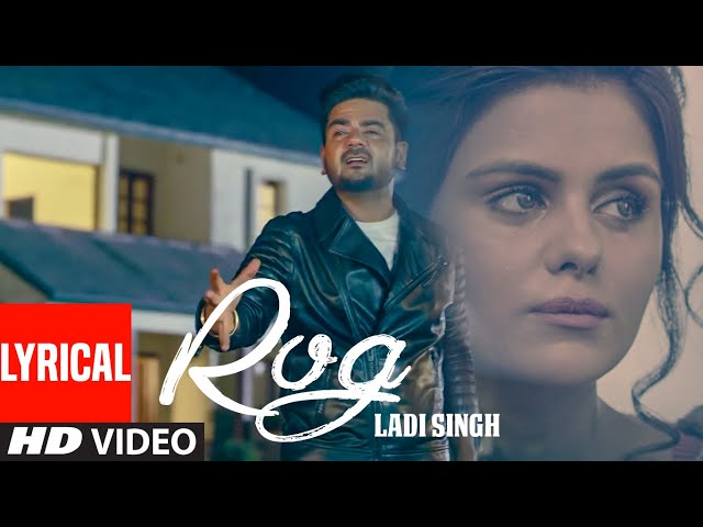 New Punjabi Songs | Rog Full Lyrical Song | Ladi Singh | Latest Punjabi Songs class=