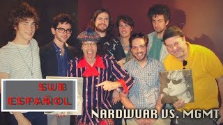 Video thumbnail of "Nardwuar vs. MGMT (Sub Español)"