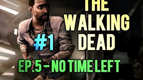 The Walking Dead Game: Episode 5 - No Time Left - Playthrough #1