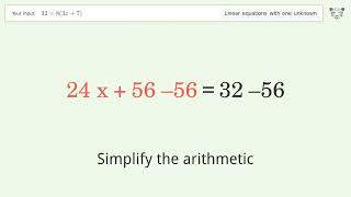 Linear equation with one unknown: Solve 32=8(3x+7) step-by-step solution
