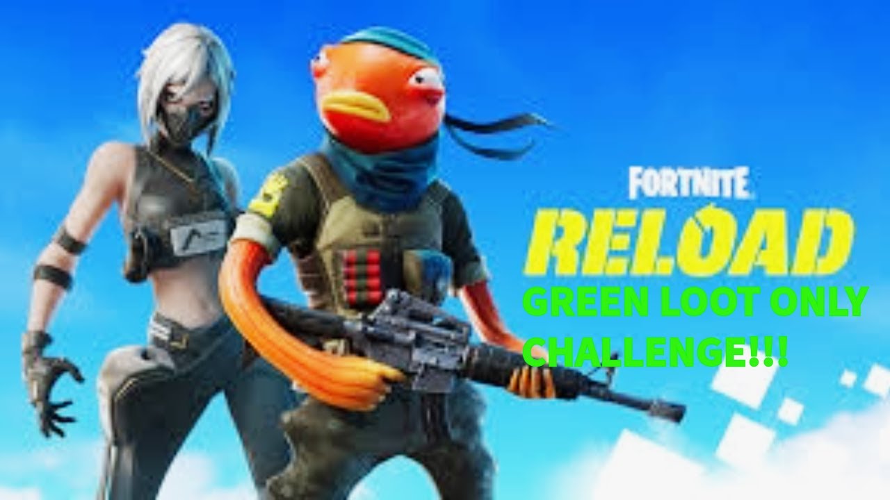 Green Loot Only Challenge! *Reload*