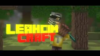 #38 Minecraft Intro {LeahcimCraft} (Will turn into template soon)
