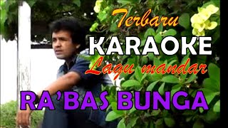 Download Lagu karaoke rabas bunga ( lagu mandar no vocal junaedi z apisa) MP3