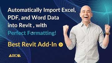 Auto-Import Excel, PDF, & Word Data into Revit with Flawless Formatting! | Axiom