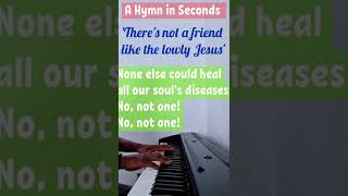 There's not a friend like the lowly Jesus / piano hymn with Lyrics
