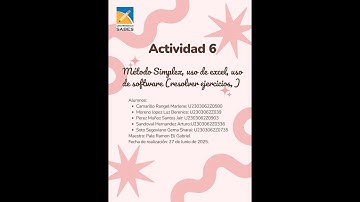 actividad 6 Método Simplex, uso de excel, uso de software (resolver ejercicios, )