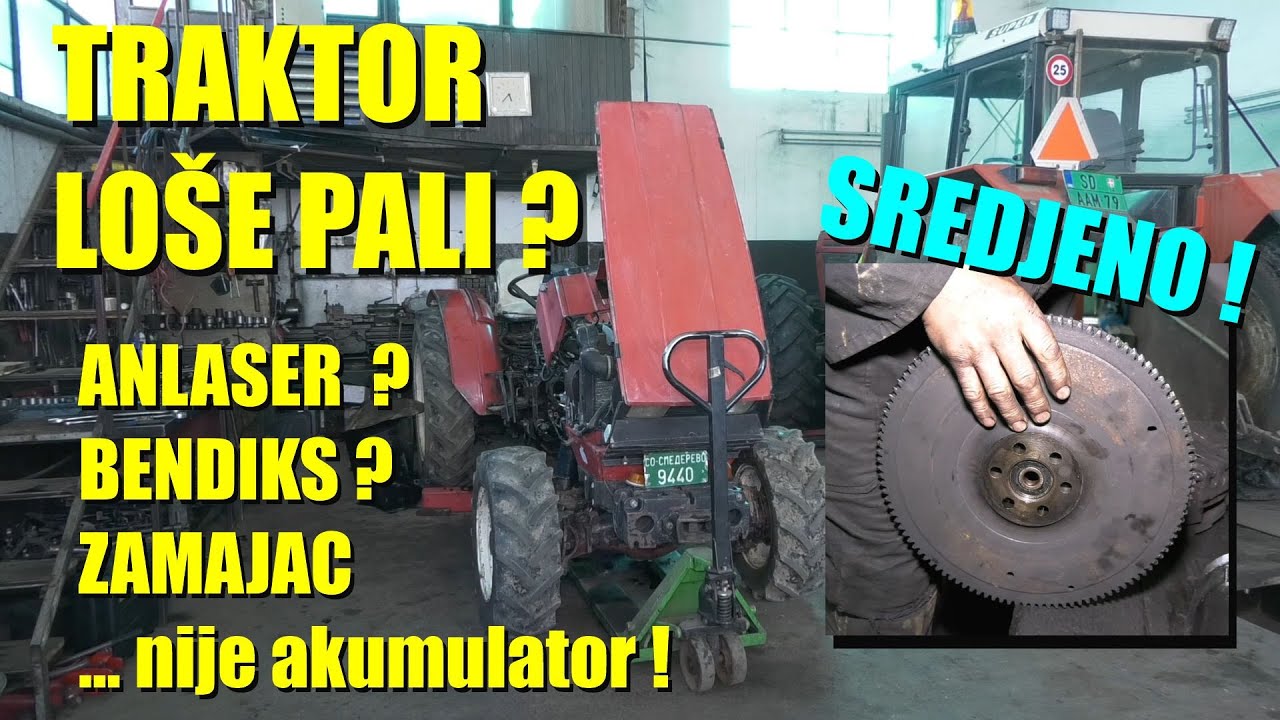 TRAKTORI  - verglanje i PALJENJE -kako stradaju ZAMAJAC i BENDIKS   ZAŠTO TRAKTOR SVE LOŠIJE PALI ?