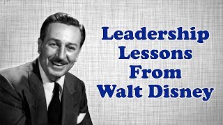 Leadership Lessons From Walt Disney - Have A Vision