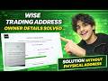Wise Trading Address Problem Solution | Proof of Trading Address Fix