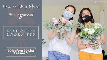HOW TO MAKE an Easy Summer Floral Arrangement with Trader Joes Flowers | 30 Before 30 List
