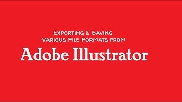 Exporting File Formats from Adobe Illustrator