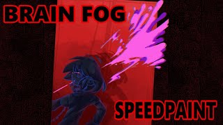 Brain Fog || Speedpaint