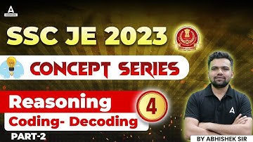 SSC JE 2023 |  Reasoning - 04 | Coding- Decoding | SSC JE Reasoning Classes | By Abhishek Sir