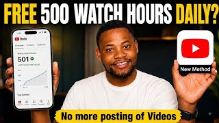 New Update: You can Now Get 500 Watch Hours EVERY DAY ( Watch me do it LIVE )