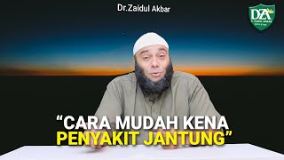 'Cara Mudah Kena Penyakit Jantung' - dr. Zaidul Akbar 