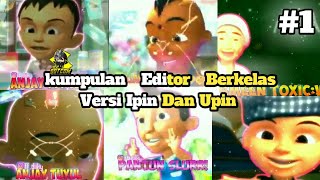 KUMPULAN EDITOR BERKELAS VERSI UPIN DAN IPIN | AUTO IRI BILANG BOS #1