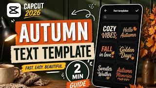Autumn Text Template in CapCut (2026) | 2 Min Guide