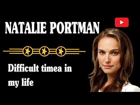 Natalie Portman | I worked with Darren Aronofsky, the films director | I had some difficult times