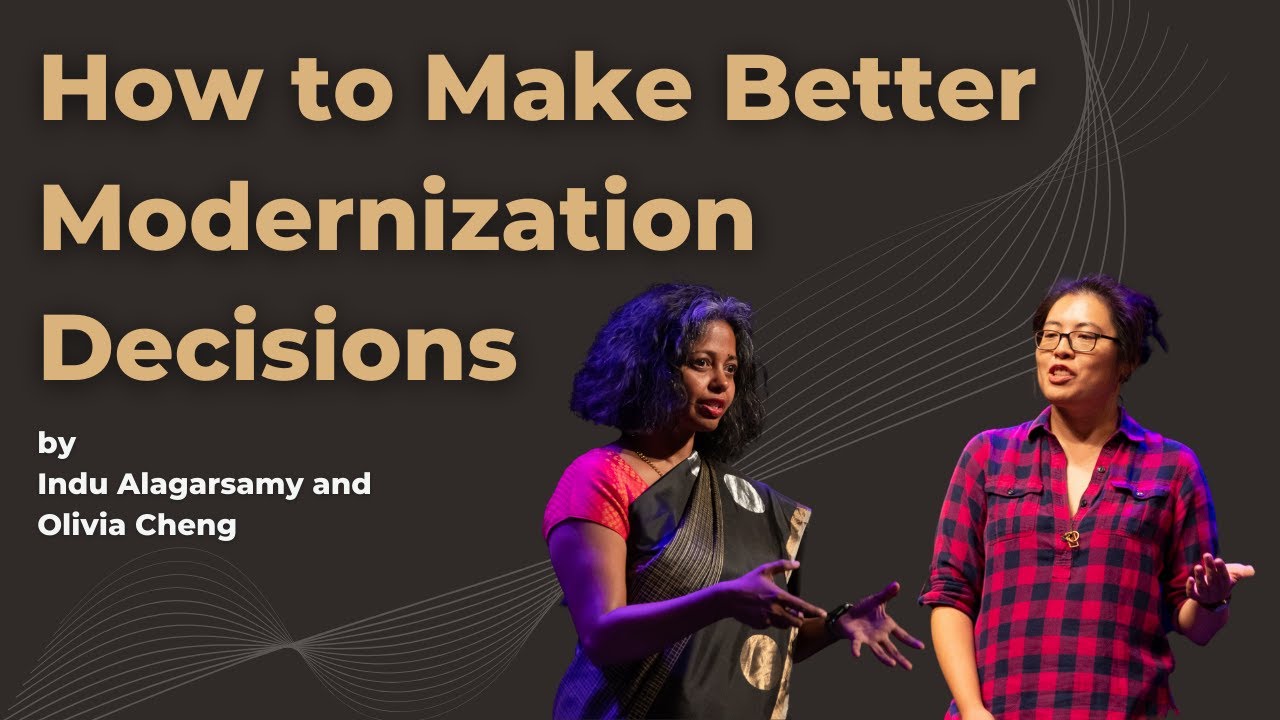 how-to-make-better-modernization-decisions-indu-alagarsamy-olivia
