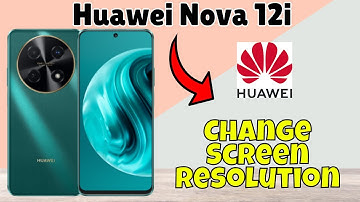 How to Change Screen Resolution in Huawei Nova 12i - Display Resolution #new