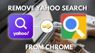 How To Remove Yahoo Search From Chrome - 2025 Method