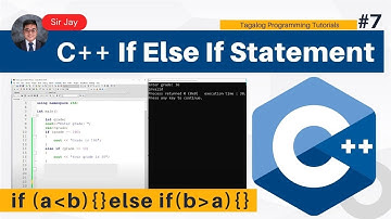 C++ Programming Tagalog #7 : Else If | Sir Jay