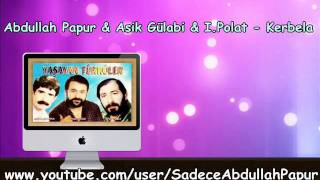Abdullah Papur & Asik Gülabi & I.polat - Kerbela