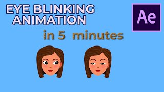 Eye Blinking Animation in 5 minutes (No Plugin) | Adobe After Effects Tutorials