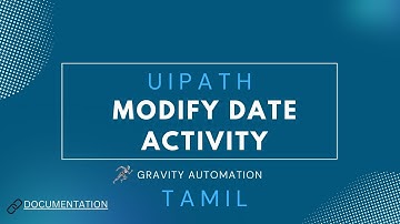UiPath | Modify Date Activity | Tamil | Step By Step Approach
