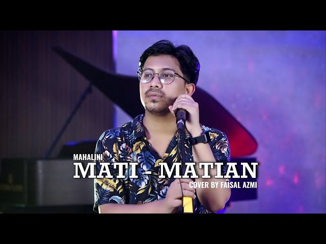 Mati Matian - Mahalini (Cover By Faisal Azmi) class=