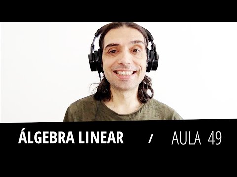 Aula 49   Matriz do operador adjunto