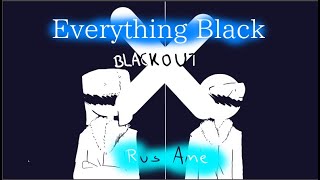 EVERYTHING BLACK MEME//Countryhumans//(RusAme)