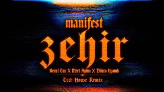 Manifest - Zehir (Resul Can & Mert Aydın & Dilara Uyanık) Tech House