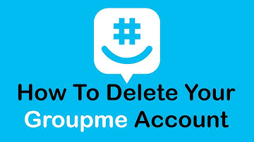 How To Delete Your Groupme Account 2023? Close GroupMe Account