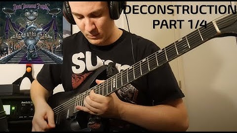 Devin Townsend Project - Deconstruction full guitar cover 1/4 (Praise the Lowered, Stand, Juular)