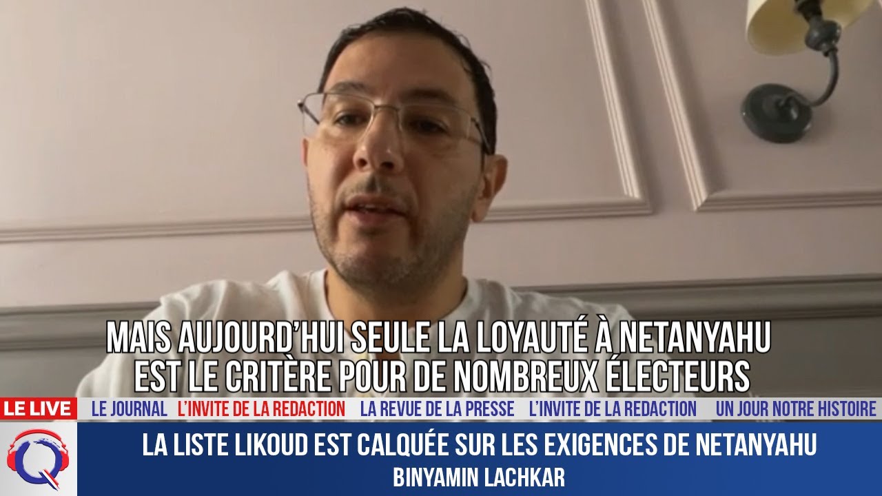« La liste Likoud est calquée sur les exigences de Netanyahu » - L'invité du 14 août 2022