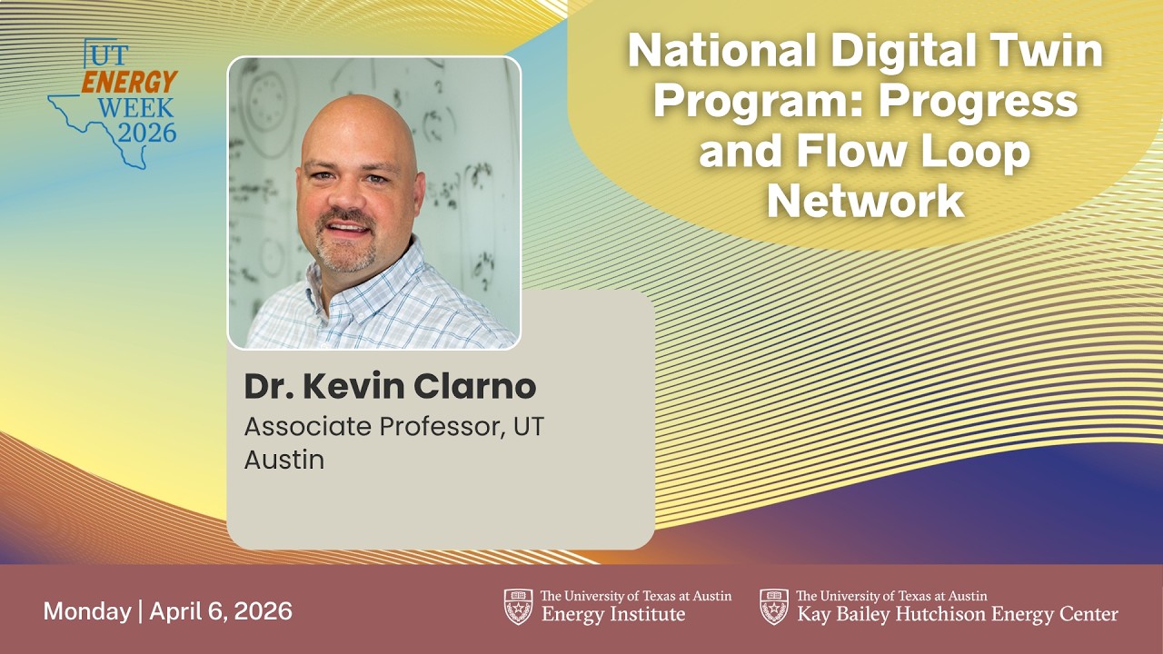 UT Energy Week 2026: Texas Nuclear Digital Twin Program-- Progress and Flow Loop Network