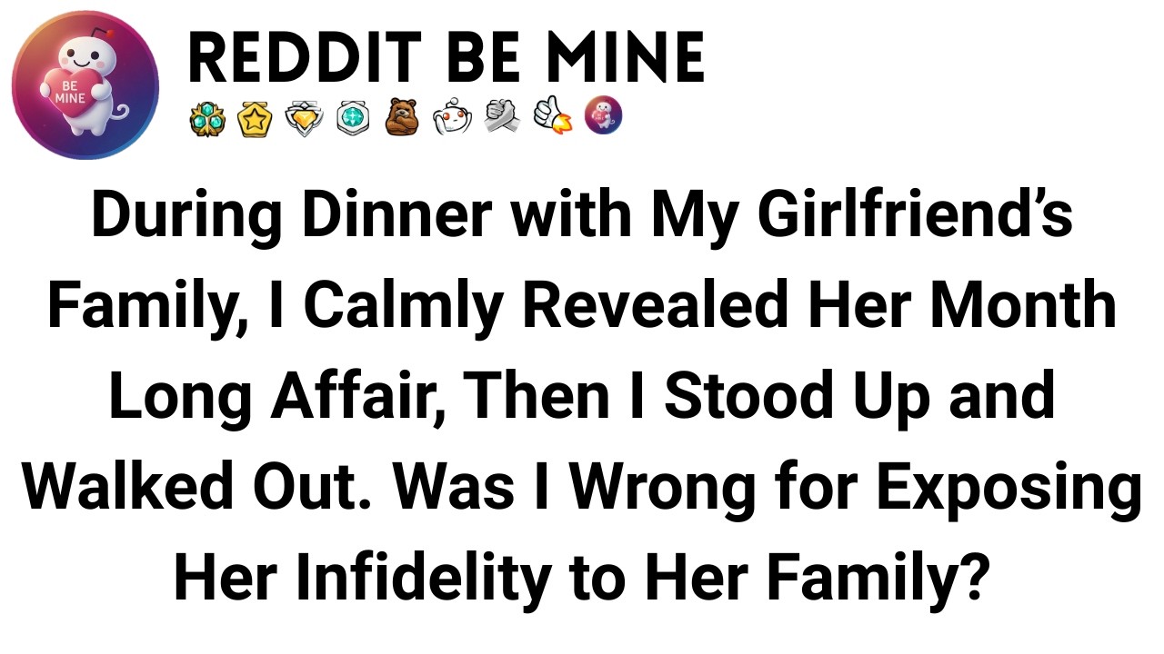 I Exposed My Girlfriend's Cheating To Her Parents Before Leaving, AITA?