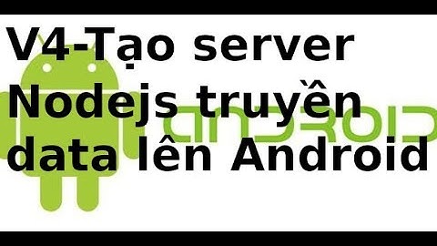 Shop online với Android và PHP - Video4 - Tạo server nodejs và truyền dữ liệu lên Android