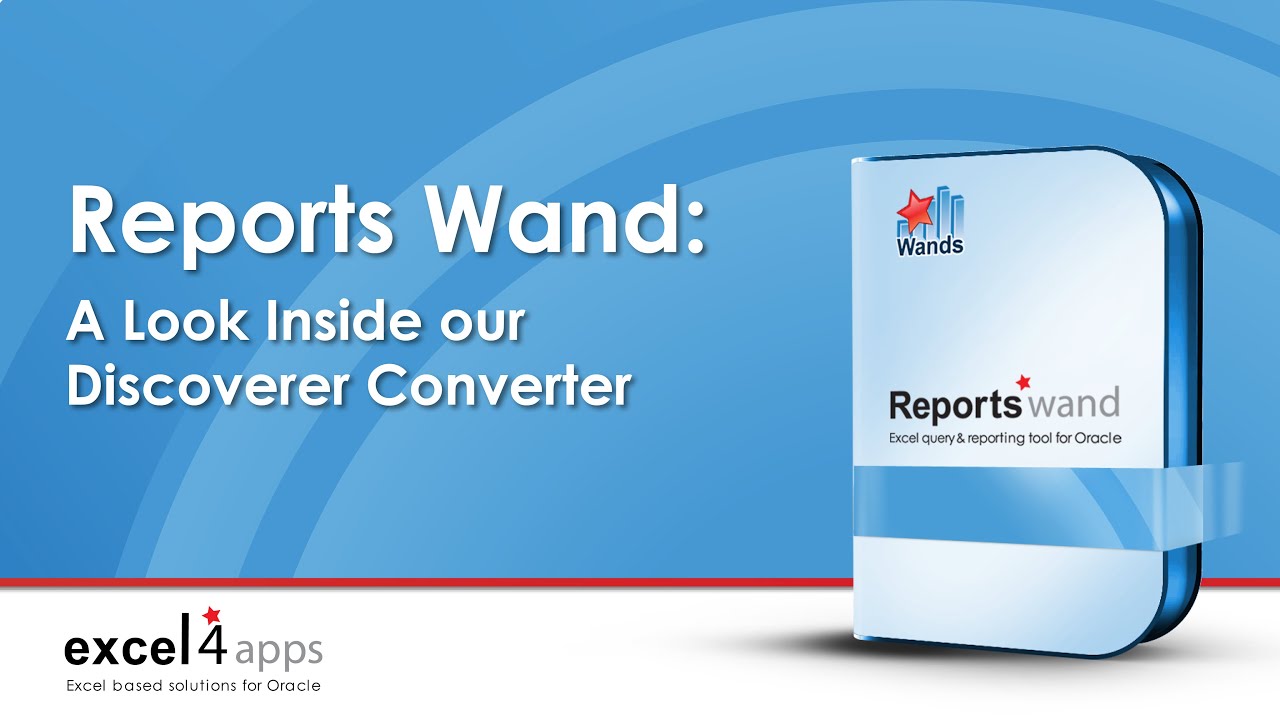 Reports Wand - Oracle Discoverer Replacement - Discoverer Converter