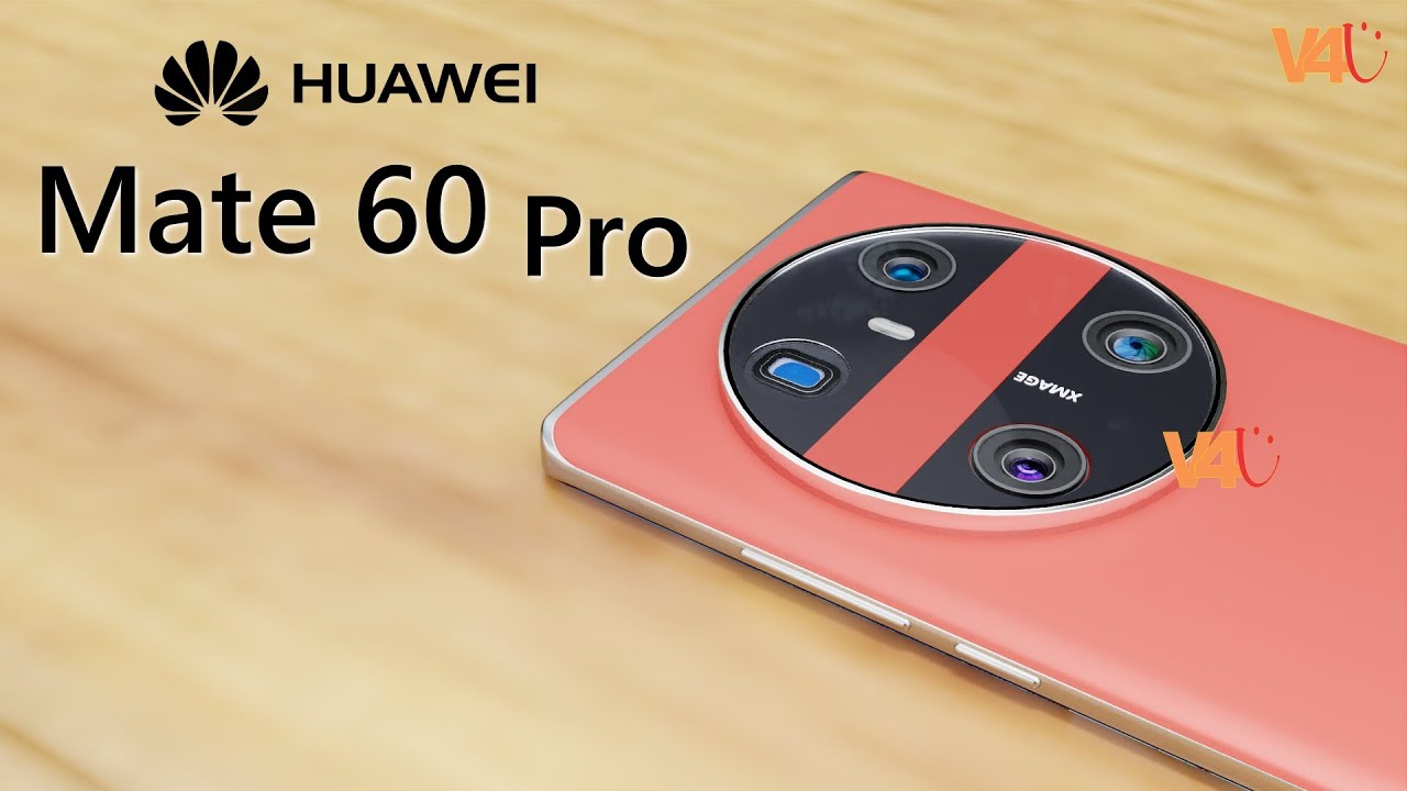 Huawei Mate 60 Pro Official Video, First Look, Price, Trailer, Price,  Release Date, Features, Camera 