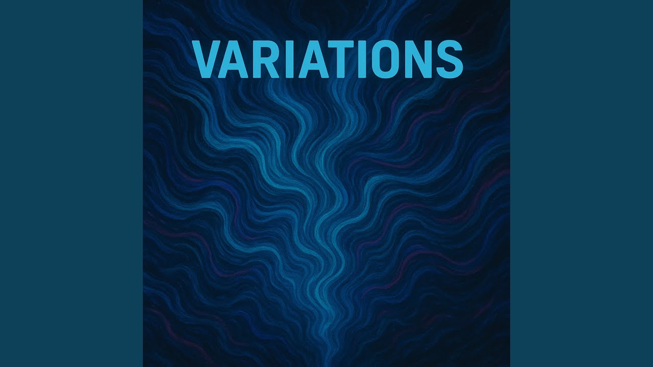 Watch Variations on YouTube Watch Variations on YouTube
