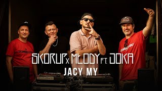 Skorup x Młody ft. Joka - Jacy my | NATURALNY SATELITA