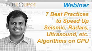 7 Best Practices to Speed up Seismic, radars, ultrasound etc algorithms on GPU