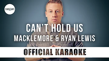 Macklemore & Ryan Lewis - Can't Hold Us (Official Karaoke Instrumental) | SongJam