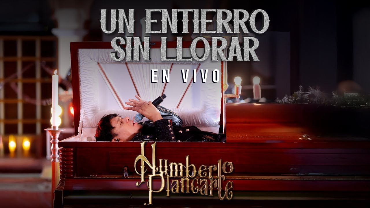 UN ENTIERRO SIN LLORAR - HUMBERTO PLANCARTE (EN VIVO)
