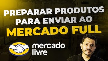 Como montar e Fazer a Gestão de Envio de Produtos para o Full do Mercado Livre. Parte II