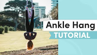 Aerial Yoga Trick Tutorial | Ankle Hang Inversion