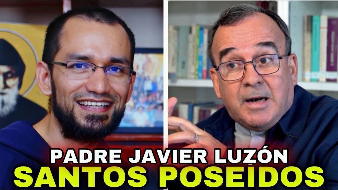 🔺Santos Poseídos por el Demonio 👉P. Javier Luzón