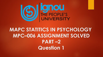 IGNOU MAPC MPC 06 SOLVED ASSIGNMENT PART 2-QUESTION 1